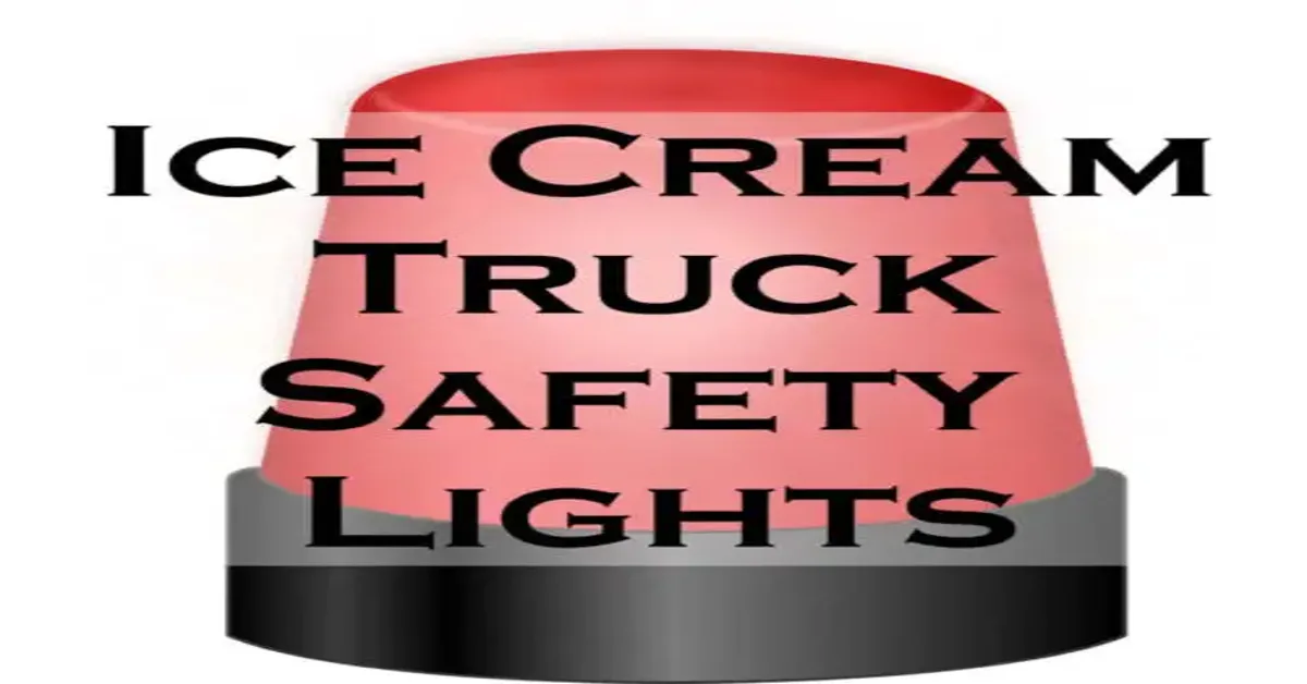From the Road to Your Cone: A Guide to Ice Cream Truck Safety